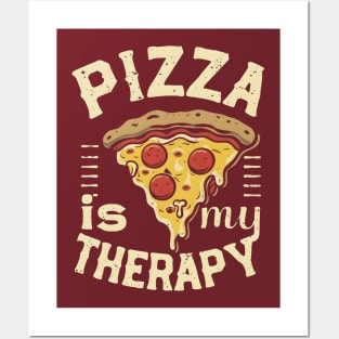 Pizza is my therapy Posters and Art